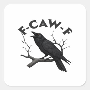 Pegatina Cuadrada Cuervo Gótico Divertido Humor F-Caw-F Esencial Cre
