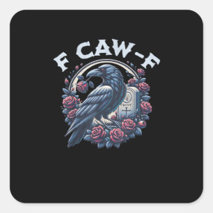 Pegatina Cuadrada Cuervo Humorístico Gráfico F-Caw-F Para Hombres Mu