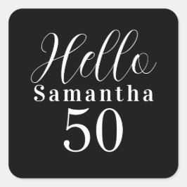 Pegatina Cuadrada Cumpleaños 50 Hola 50 Fiesta Negra y Blanca