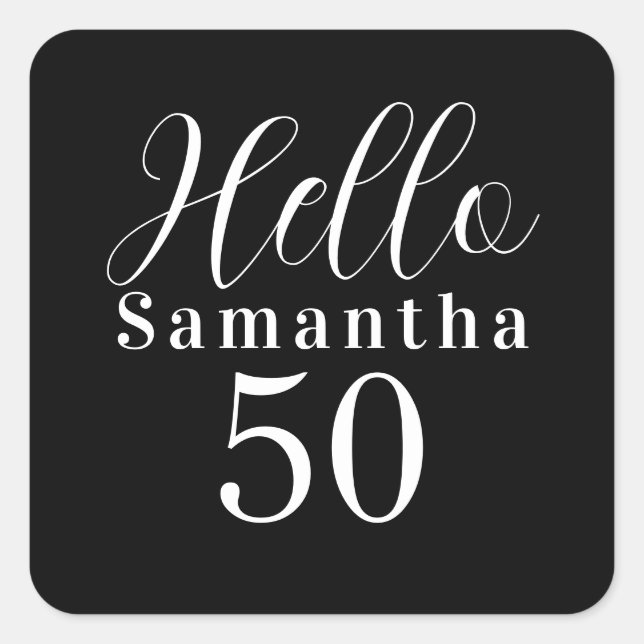 Pegatina Cuadrada Cumpleaños 50 Hola 50 Fiesta Negra y Blanca (Anverso)