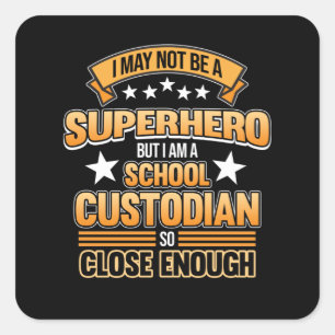 Pegatina Cuadrada Custodio escolar Hero Caretaker Janitor Appreciati