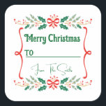 Pegatina Cuadrada Custom Christmas Label Sticker Tags<br><div class="desc">Add a personal touch to your holiday gifting!  Classic red and green Christmas labels are perfect the season.  Fonts and messages are customizable.</div>