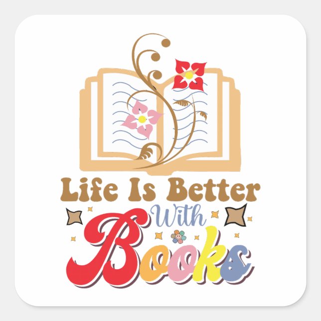 Pegatina Cuadrada Cute Book Lover "Life Is Better With Books" Quote (Anverso)