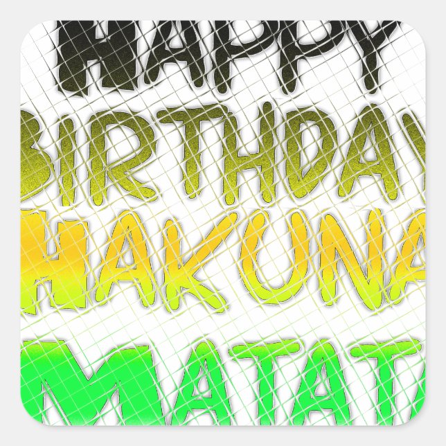 Pegatina Cuadrada Cute Happy Birthday Hakuna Matata eco Inspirationa (Anverso)