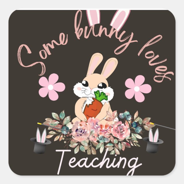 Pegatina Cuadrada Cute some bunny loves teaching mug (Anverso)