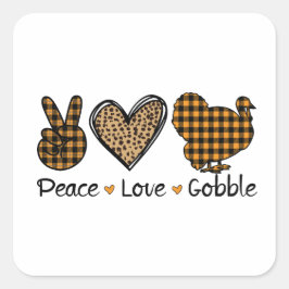 Pegatina Cuadrada Cute Thanksgiving sticker "Peace, Love, Gobble". 