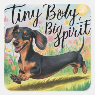Pegatina Cuadrada Dachshund Cuerpo Pequeño, Gran Espíritu