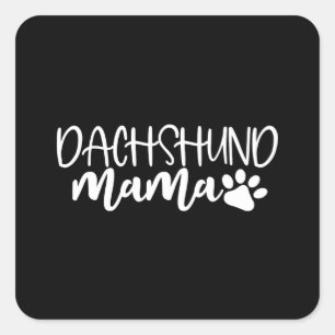 Pegatina Cuadrada Dachshund Mama Wiener Dog Mom Birthday Gift