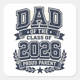 Pegatina Cuadrada Dad of a 2026 Graduate – Proud Father Pride
