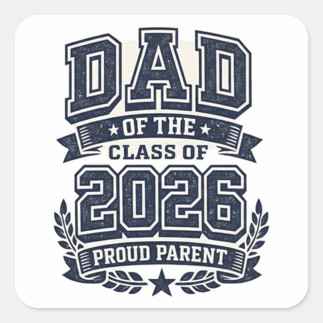 Pegatina Cuadrada Dad of a 2026 Graduate – Proud Father Pride (Anverso)