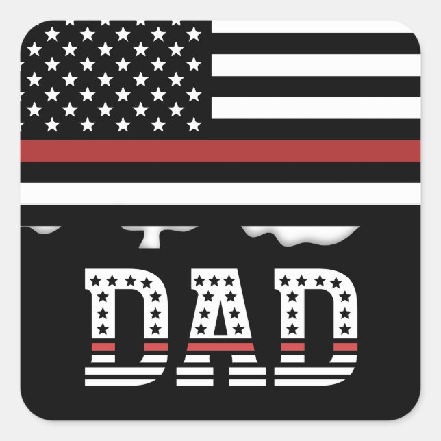 Pegatina Cuadrada Dad Thin Red Line Firefighter Dad (Anverso)