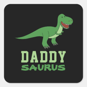 Pegatina Cuadrada Daddysaurus Dinosaur T-Rex Dino Dad Day
