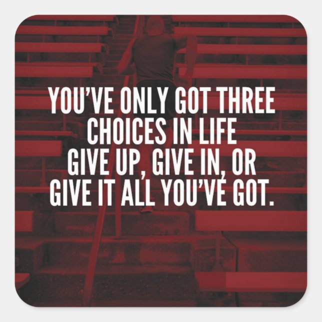 Pegatina Cuadrada Dale todo lo que tienes - Prueba de motivación (Anverso)