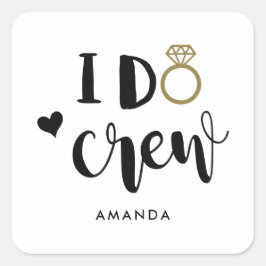 Pegatina Cuadrada Dama de honor I Do Crew Negro y Blanco