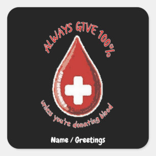Pegatina Cuadrada Dar Siempre Un 100% A Menos Que Donar Sangre Sea G