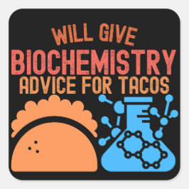 Pegatina Cuadrada Dará consejos de bioquímica para tacos