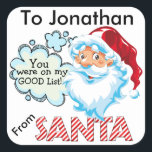 Pegatina Cuadrada De SANTA Christmas Sticker - SRF<br><div class="desc">¡Para tu hijo o persona especial que estaba en la Buena Lista de Santa! Lo hice en el pegatina más grande (con 6 por hoja) y compré la Licencia extendida para ofrecerlo legalmente en mis productos aquí para usted. Gracias y Feliz Navidad, Sharon Rhea Ford, NBCT-Art... ¡Toda promoción en sus...</div>