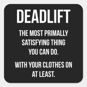 Pegatina Cuadrada Deadlift - Gracioso Meme Gym - Novedad de entrenam
