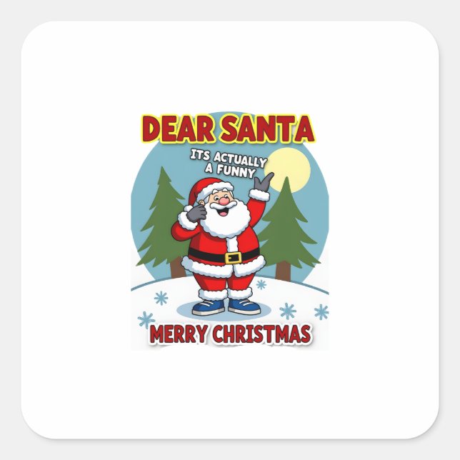 Pegatina Cuadrada Dear santa its actually a funny storychristmas dog (Anverso)