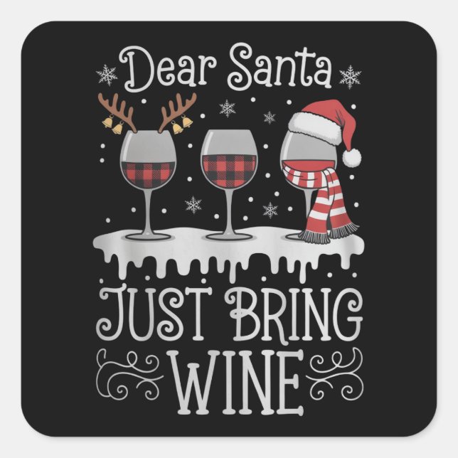 Pegatina Cuadrada Dear Santa Just Bring Wine Xmas Drinking Party (Anverso)
