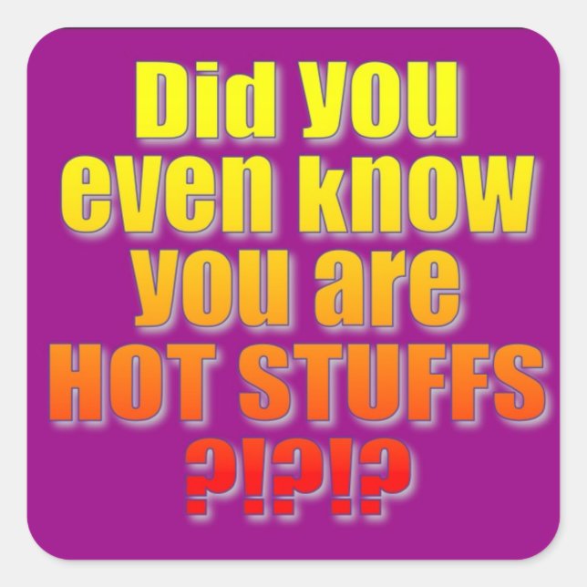 Pegatina Cuadrada ¡Decadencia De Cosas Calientes! (Anverso)