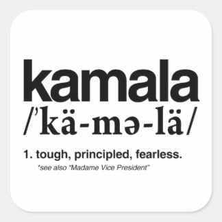 Pegatina Cuadrada Definición de Kamala - Principio duro sin miedo