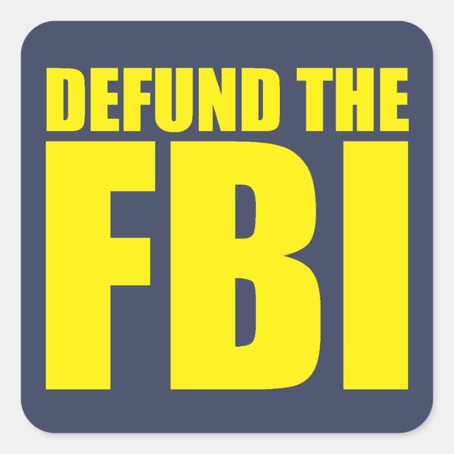 PEGATINA CUADRADA DEFUNDIR AL FBI CONTRA EL FBI (Anverso)