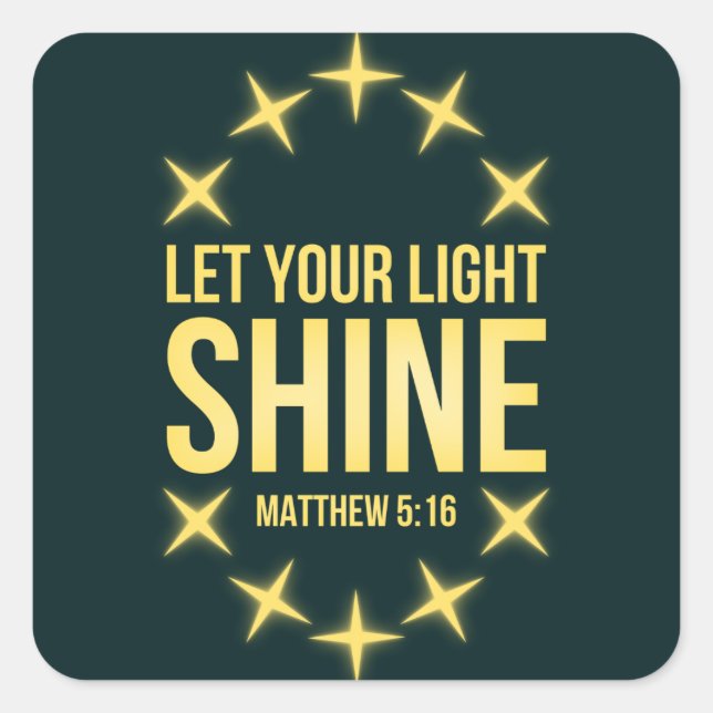 Pegatina Cuadrada Deja que tu luz brille Matthew 5:16 (Anverso)