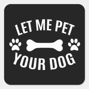 Pegatina Cuadrada Déjame Mascota a tu perro