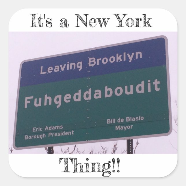 Pegatina Cuadrada Dejando Brooklyn Nueva York Fuhgeddaboudit (Anverso)
