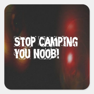 Pegatina Cuadrada Dejar de acampar a tu Noob