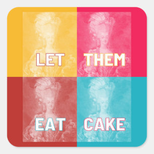 Pegatina Cuadrada "Déjenlos comer pastel": Marie Antoinette (arte po