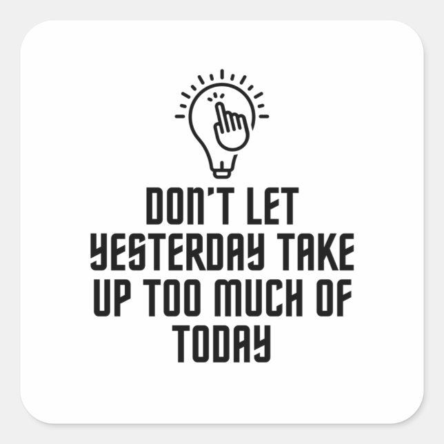 Pegatina Cuadrada Demasiado de hoy (Anverso)