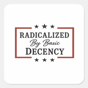Pegatina Cuadrada Democracia Social Radicalizada Por La Decencia Bás