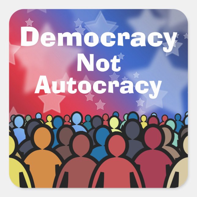 Pegatina Cuadrada Democracy Not Autocracy (Anverso)