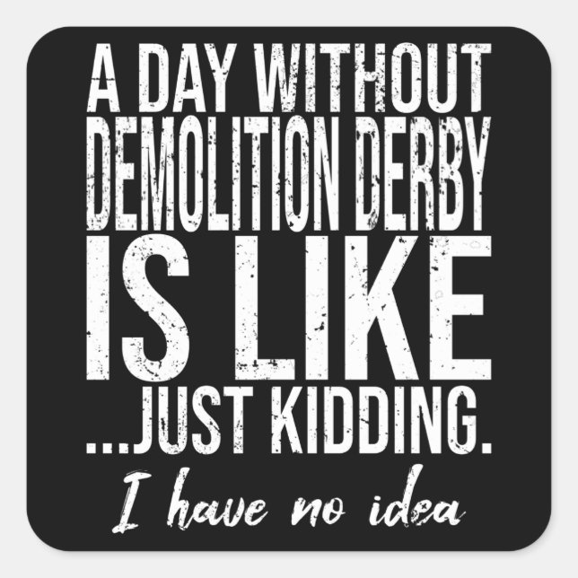 Pegatina Cuadrada Demolición Derby idea de regalo graciosa (Anverso)