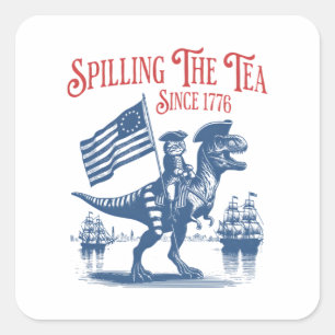 Pegatina Cuadrada Derramando El Té Desde 1773 Cita Linda