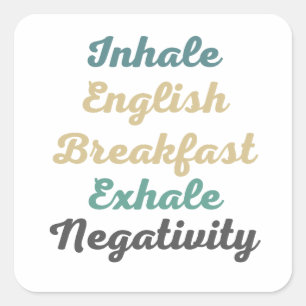 Pegatina Cuadrada Desayuno Inhale Inglés Desayuno Exhale Negatividad