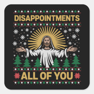Pegatina Cuadrada Descepciones a todos ustedes Jesús Navidad Feo 