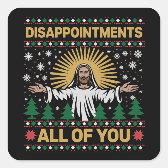 Pegatina Cuadrada Descepciones a todos ustedes Jesús Navidad Feo  (Anverso)