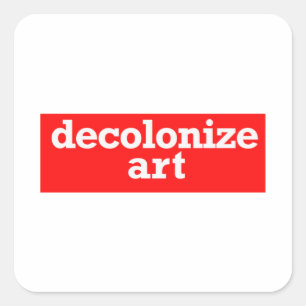 Pegatina Cuadrada descolonizar el arte