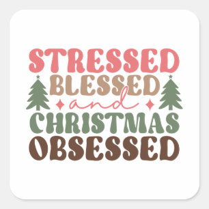 Pegatina Cuadrada Destacados, bendecidos y Navidades obsesionados