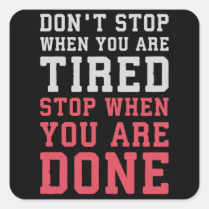 Pegatina Cuadrada Detener Cuando Está Terminado - Gym Inspirador
