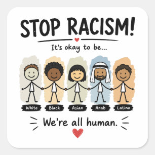 Pegatina Cuadrada Detener el racismo somos todos humanos