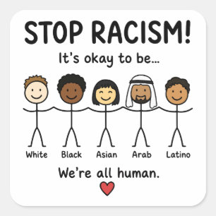 Pegatina Cuadrada Detener el racismo somos todos humanos
