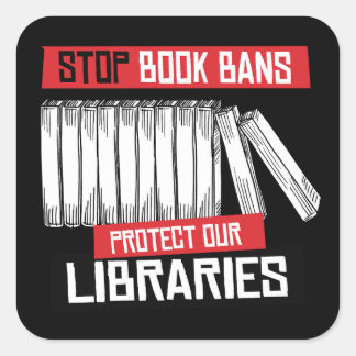 Pegatina Cuadrada Detener la prohibición de libros para proteger bib