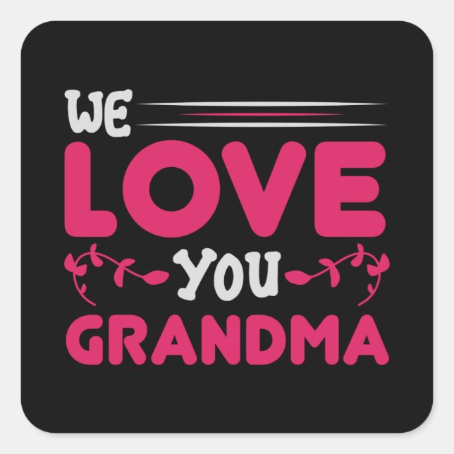 Pegatina Cuadrada Día de la Madre - Te queremos abuela (Anverso)
