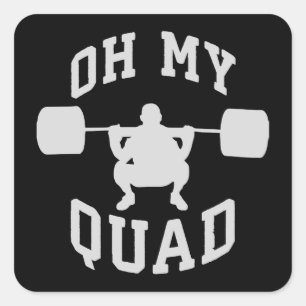 Pegatina Cuadrada Día de la Pierna - Squat - OH MY QUAD - Entrenamie