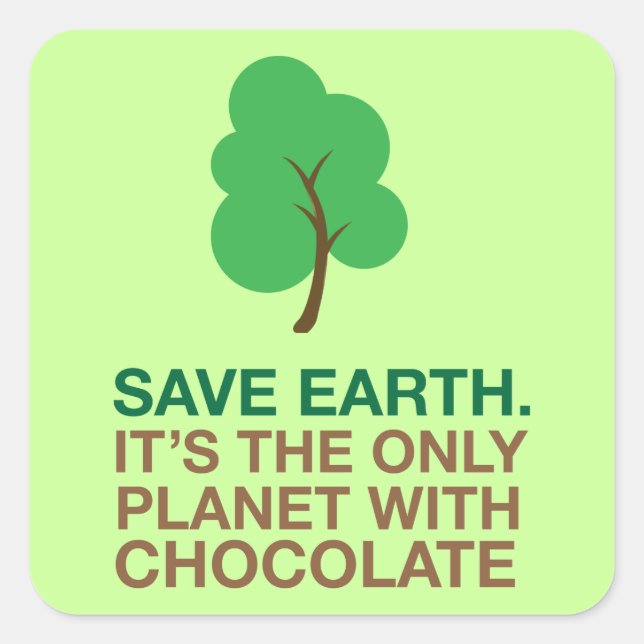Pegatina Cuadrada Día de la Tierra, el único planeta con chocolate (Anverso)