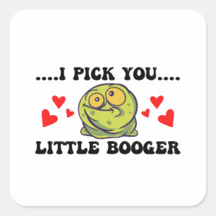 Pegatina Cuadrada Día de San Valentín Gracioso Te Elijo A Booger